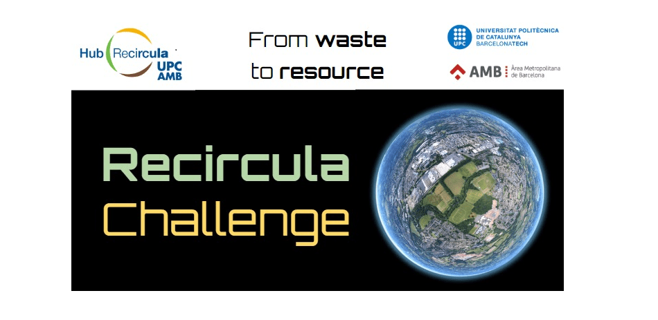 Recircula Challenge: el compromís de la UPC i l’AMB amb l’economia circular.
